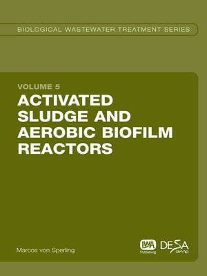 cover image of Activated Sludge and Aerobic Biofilm Reactors